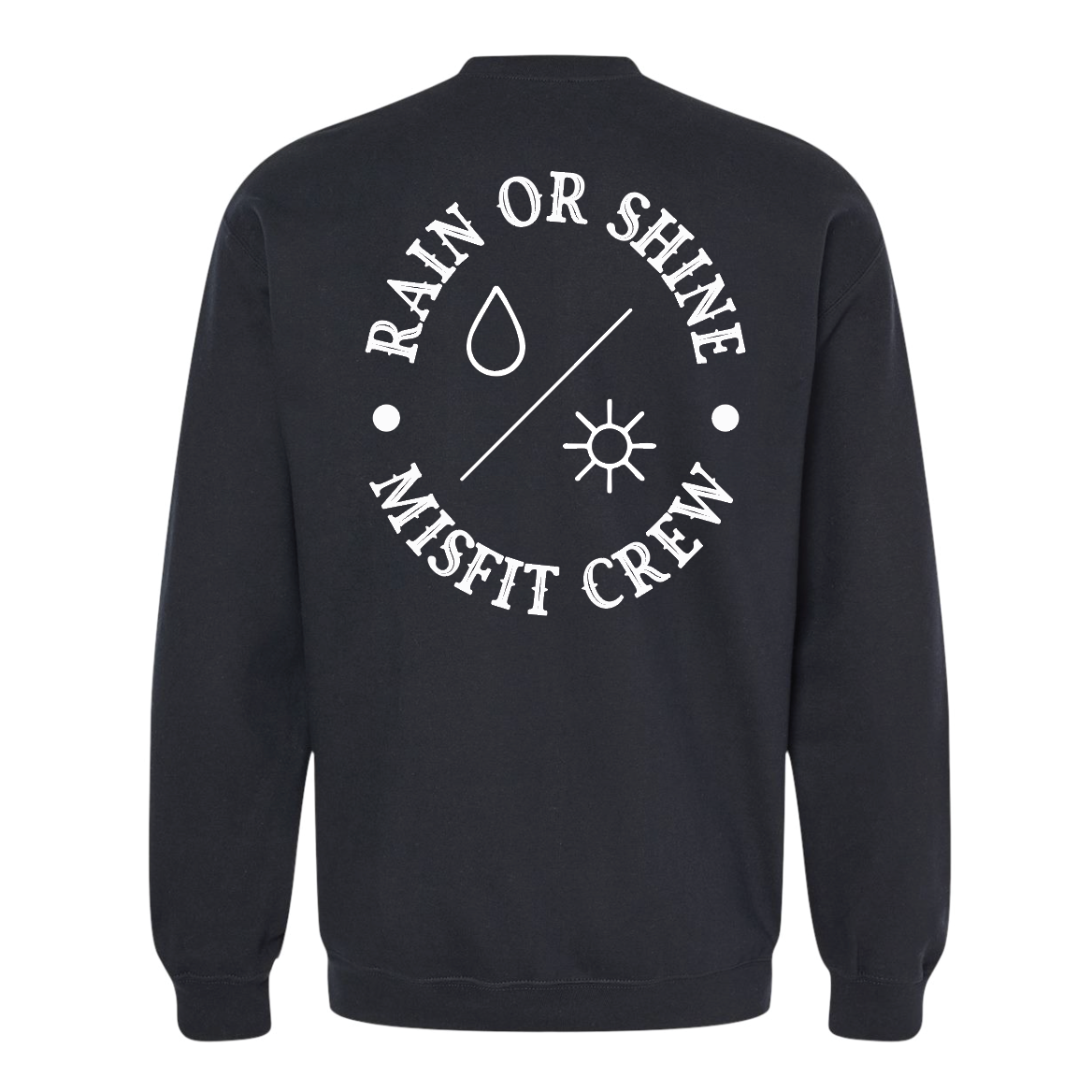 Rain or Shine Misfit Crew *Pre-Sale*