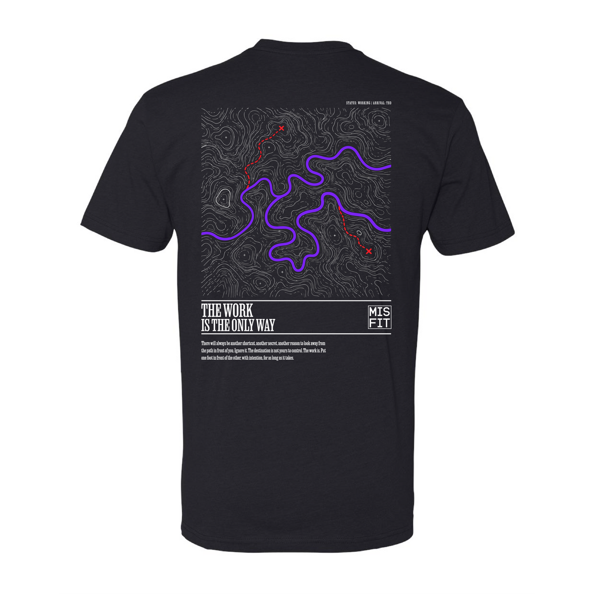 The Work is the Only Way - Black Workout Tee