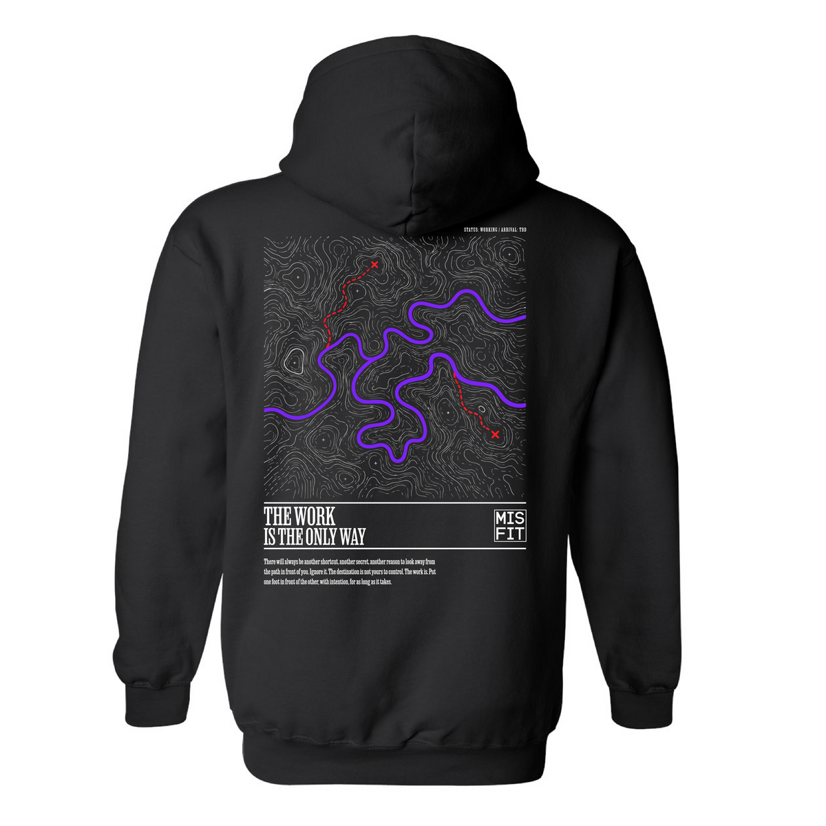 The Work is the Only Way - Black Hoodie