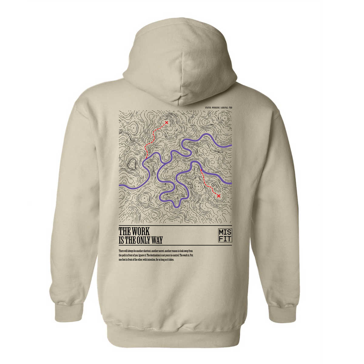 The Work is the Only Way - Tan Hoodie