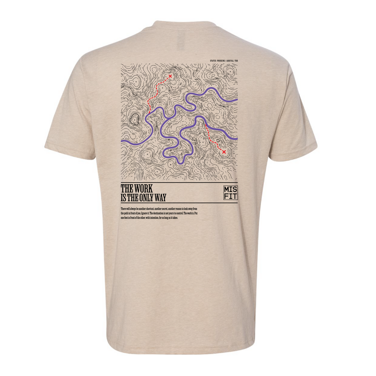 The Work is the Only Way - Tan Workout Tee